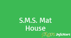 S.M.S. Mat House