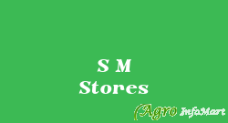 S M Stores
