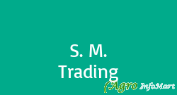 S. M. Trading vadodara india