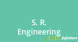 S. R. Engineering