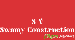 S V Swamy Construction