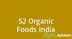 S2 Organic Foods India