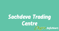 Sachdeva Trading Centre delhi india
