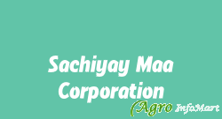 Sachiyay Maa Corporation mehsana india
