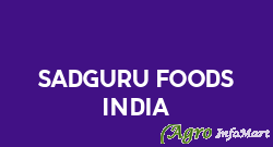 Sadguru Foods India pune india