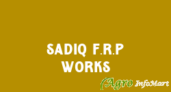 Sadiq F.R.P Works