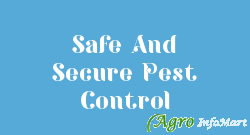 Safe And Secure Pest Control indore india