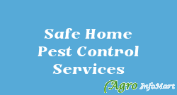 Safe Home Pest Control Services hyderabad india