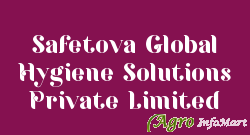Safetova Global Hygiene Solutions Private Limited chennai india