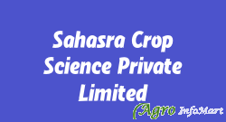Sahasra Crop Science Private Limited