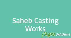 Saheb Casting Works sagar india