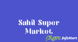 Sahil Super Market