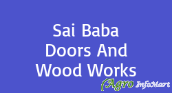 Sai Baba Doors And Wood Works