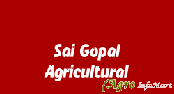 Sai Gopal Agricultural