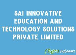 Sai Innovative Education And Technology Solutions Private Limited