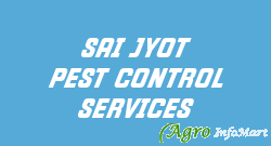 SAI JYOT PEST CONTROL SERVICES