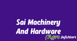 Sai Machinery And Hardware