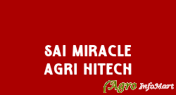 Sai Miracle Agri Hitech pune india
