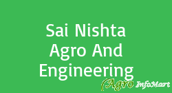 Sai Nishta Agro And Engineering