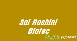 Sai Roshini Biotec secunderabad india
