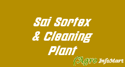 Sai Sortex & Cleaning Plant