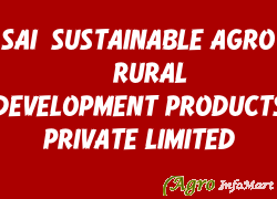 SAI-SUSTAINABLE AGRO & RURAL DEVELOPMENT PRODUCTS PRIVATE LIMITED