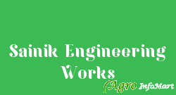 Sainik Engineering Works