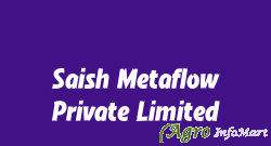Saish Metaflow Private Limited
