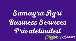 Samagra Agri Business Services Privatelimited