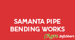 Samanta Pipe Bending Works delhi india