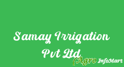 Samay Irrigation Pvt Ltd jaipur india