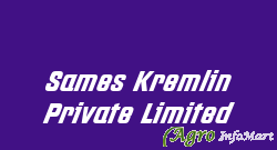 Sames Kremlin Private Limited