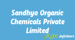 Sandhya Organic Chemicals Private Limited