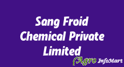 Sang Froid Chemical Private Limited rajkot india