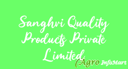 Sanghvi Quality Products Private Limited