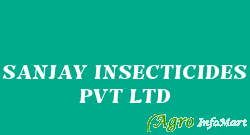 SANJAY INSECTICIDES PVT LTD