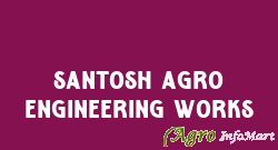Santosh Agro Engineering Works
