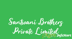 Santwani Brothers Private Limited