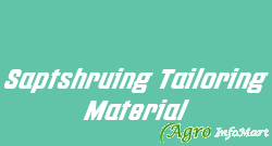 Saptshruing Tailoring Material