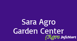 Sara Agro Garden Center