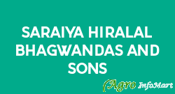 Saraiya Hiralal Bhagwandas And Sons ahmedabad india