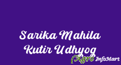 Sarika Mahila Kutir Udhyog