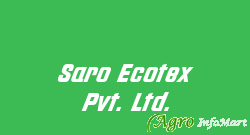 Saro Ecotex Pvt. Ltd.