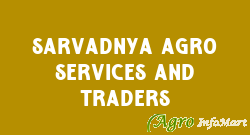 Sarvadnya Agro Services And Traders