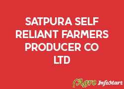SATPURA SELF RELIANT FARMERS PRODUCER CO LTD