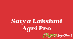 Satya Lakshmi Agri Pro