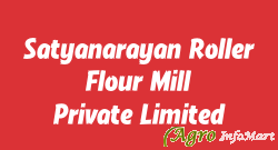 Satyanarayan Roller Flour Mill Private Limited