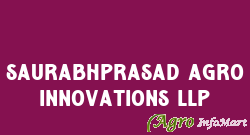 Saurabhprasad Agro Innovations LLP