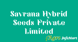 Savrana Hybrid Seeds Private Limited