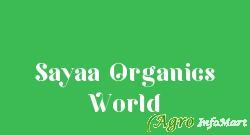 Sayaa Organics World